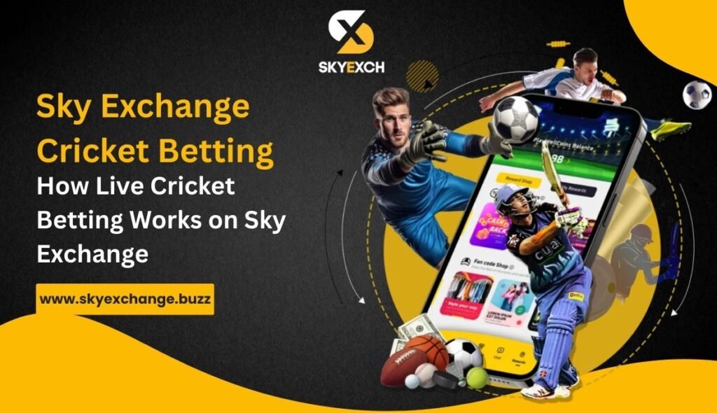 How Live Cricket Betting Works on Sky Exchange