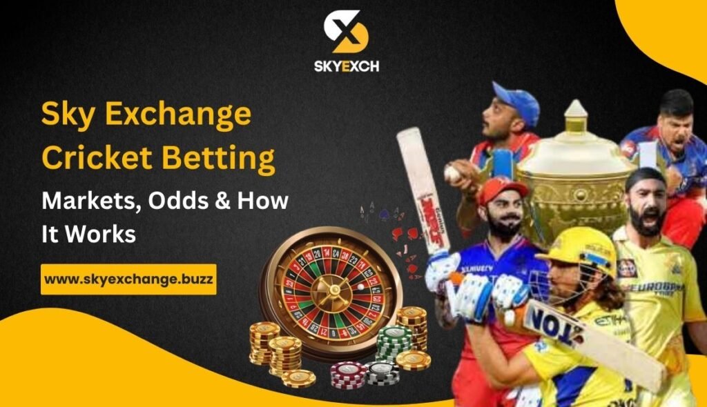 Sky Exchange Cricket Betting_ Markets, Odds & How It Works