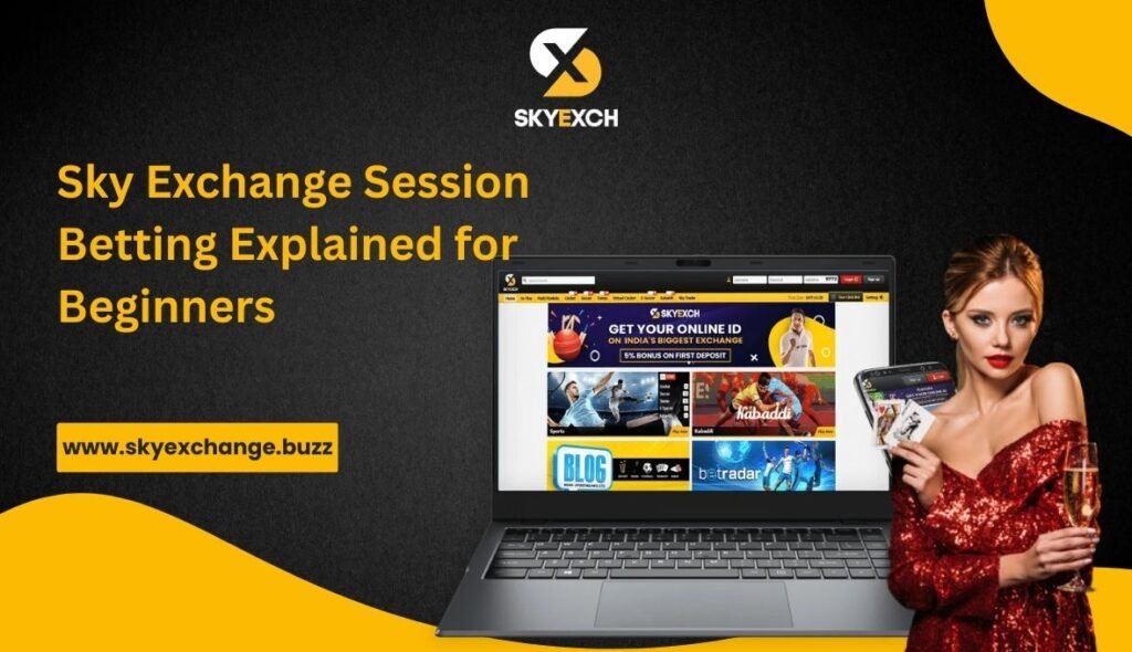 Sky Exchange Session Betting Explained for Beginners